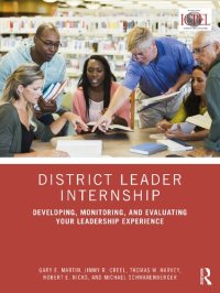 cover of the book District Leader Internship: Developing, Monitoring, and Evaluating Your Leadership Experience