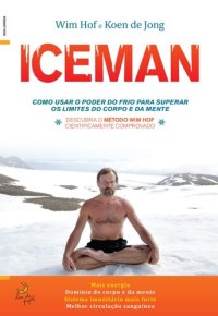 cover of the book Iceman--Como usar o poder do frio para superar os limites do corpo e da mente