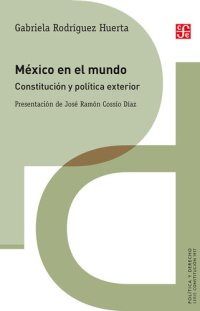 cover of the book México en el mundo: Constitución y política exterior