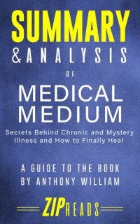 cover of the book Summary & Analysis of Medical Medium: Secrets Behind Chronic and Mystery Illness and How to Finally Heal