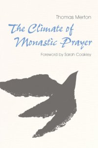 cover of the book The Climate of Monastic Prayer