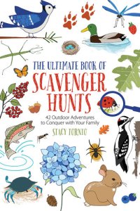 cover of the book The Ultimate Book of Scavenger Hunts: 42 Outdoor Adventures to Conquer with Your Family