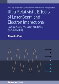 cover of the book Ultra-Relativistic Effects of Laser Beam and Electron Interactions: Basic Equations, Exact Solutions, and Modelling