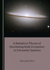 cover of the book A Statistical Theory of Gravitating Body Formation in Extrasolar Systems