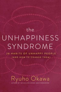 cover of the book The Unhappiness Syndrome: 28 Habits of Unhappy People (and How to Change Them)