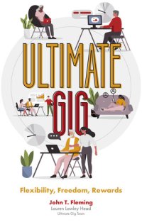 cover of the book Ultimate Gig: Flexibility, Freedom, Rewards