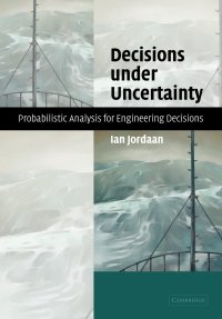 cover of the book Decisions under Uncertainty: Probabilistic Analysis for Engineering Decisions (Complete Instructor Resources with Solution Manual, Solutions)