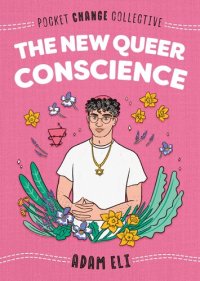 cover of the book The New Queer Conscience