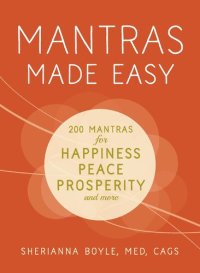 cover of the book Mantras Made Easy: Mantras for Happiness, Peace, Prosperity, and More