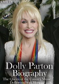 cover of the book Dolly Parton Biography: The Queen of the Country Music, Dollywood and More