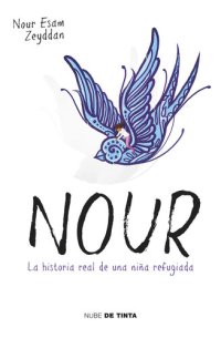 cover of the book Nour: La historia real de una niña refugiada