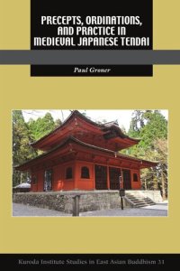 cover of the book Precepts, Ordinations, and Practice in Medieval Japanese Tendai