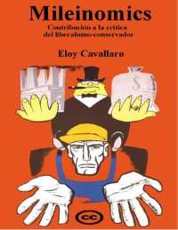 cover of the book Mileinomics. Contribución a la crítica del liberalismo-conservador