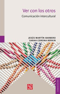 cover of the book Ver con los otros: Comunicación intercultural