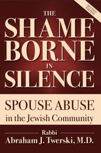 cover of the book The Shame Borne in Silence: Spouse Abuse in the Jewish Community