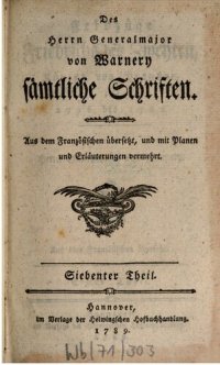 cover of the book Des Herrn Generalmajor von Warnery sämtliche Schriften / Feldzüge Friedrichs des Zweiten von 1756 bis 1762