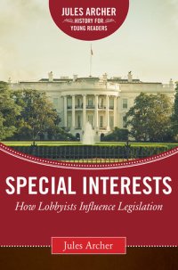 cover of the book Special Interests: How Lobbyists Influence Legislation