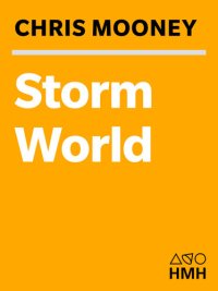 cover of the book Storm World: Hurricanes, Politics, and the Battle Over Global Warming