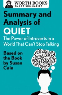 cover of the book Summary and Analysis of Quiet - The Power of Introverts in a World That Can't Stop Talking: Based on the Book by Susan Cain