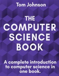 cover of the book The Computer Science Book. A complete introduction to computer science in one book