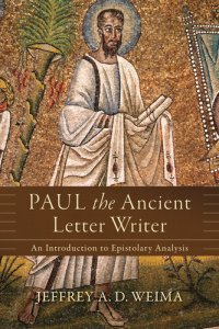 cover of the book Paul the Ancient Letter Writer: An Introduction to Epistolary Analysis