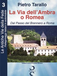 cover of the book La Via dell'Ambra o Romea: Dal Passo del Brennero a Roma