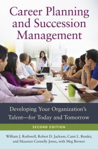 cover of the book Career Planning and Succession Management: Developing Your Organizationâ€TMs Talentâ€"for Today and Tomorrow