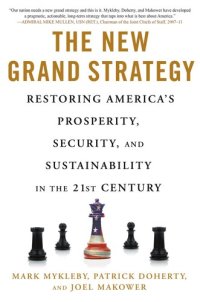 cover of the book The New Grand Strategy: Restoring America's Prosperity, Security, and Sustainability in the 21st Century