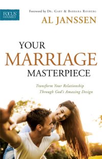 cover of the book Your Marriage Masterpiece: Transform Your Relationship Through God's Amazing Design