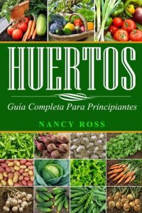 cover of the book Huertos: Guía completa para principiantes