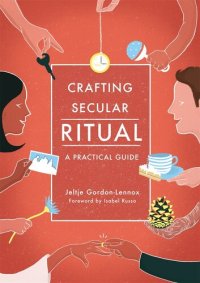 cover of the book Crafting Secular Ritual: A Practical Guide