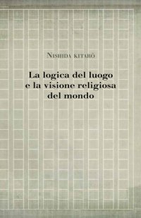 cover of the book La logica del luogo e la visione religiosa del mondo