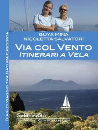 cover of the book Via col Vento: Itinerari a Vela