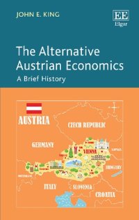 cover of the book The Alternative Austrian Economics: A Brief History