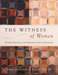 cover of the book The Witness of Women: Firsthand Experiences and Testimonies from the Restoration