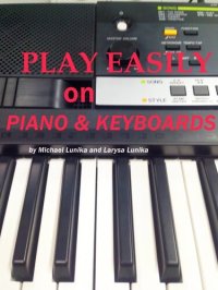 cover of the book Play Easily on Piano and Keyboards