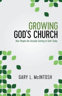 cover of the book Growing God's Church: How People Are Actually Coming to Faith Today