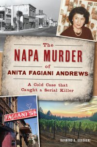 cover of the book The Napa Murder of Anita Fagiani: A Cold Case That Caught a Serial Killer