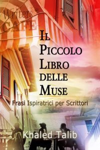 cover of the book Il Piccolo Libro delle Muse: Frasi Ispiratrici per Scrittori