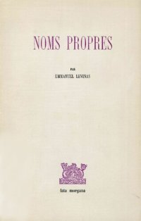 cover of the book Noms propres : Agnon, Buber, Celan, Delhomme, Derrida, Jabès, Kierkegaard, Lacroix, Laporte, Picard, Proust, Van Breda, Wahl