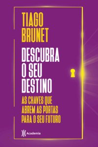 cover of the book Descubra o seu destino: As chaves que abrem as portas para o seu futuro