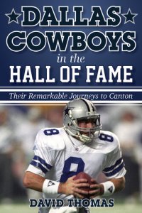 cover of the book Dallas Cowboys in the Hall of Fame: Their Remarkable Journeys to Canton