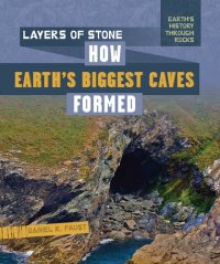 cover of the book Layers of Stone: How Earth's Biggest Caves Formed