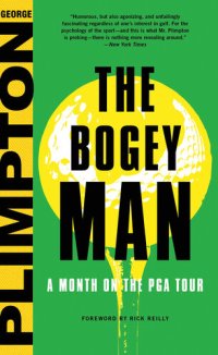 cover of the book The Bogey Man: A Month on the PGA Tour