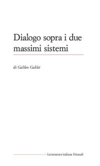 cover of the book Dialogo sopra i due massimi sistemi del mondo, tolemaico e copernicano