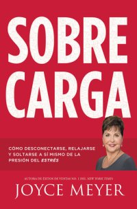 cover of the book Sobrecarga: Cómo desconectarse, relajarse y soltarse a sí mismo de la presión del estrés