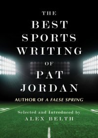 cover of the book The Best Sports Writing of Pat Jordan