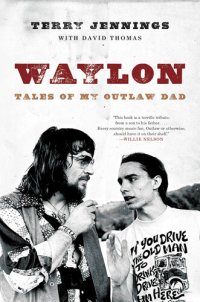 cover of the book Waylon: Tales of My Outlaw Dad