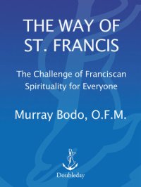 cover of the book The Way of St. Francis: The Challenge of Franciscan Spirituality for Everyone