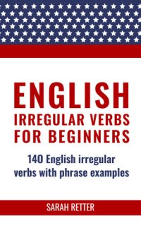 cover of the book ENGLISH: IRREGULAR VERBS FOR BEGINNERS